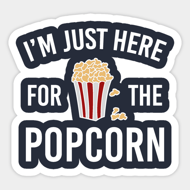 I'm Just Here for the Popcorn Sticker by DANPUBLIC